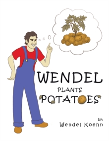 Wendel Plants Potatoes