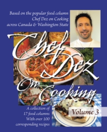 Chef Dez on Cooking : Volume 3