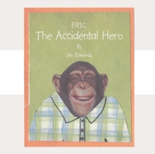 Eric the Accidental Hero