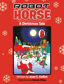 Robot Horse : A Christmas Tale