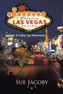 The Sneakies in Las Vegas : A Coby Jay Adventure