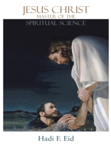 Jesus Christ Master of the Spiritual Science