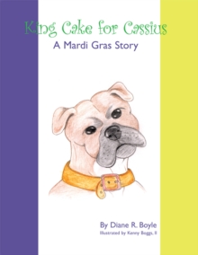 King Cake for Cassius : A Mardi Gras Story