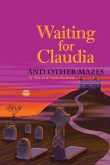 Waiting for Claudia : And Other Mazes