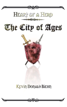 Heart of a Hero the City of Ages