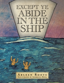 Except Ye Abide in the Ship