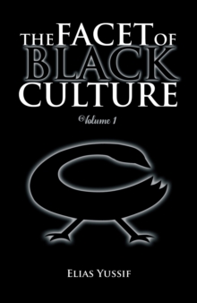 The Facet of Black Culture : Volume 1