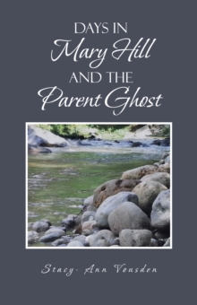 Days in Mary Hill and the Parent Ghost