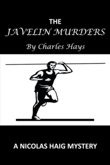 The Javelin Murders : A Nicolas Haig Mystery