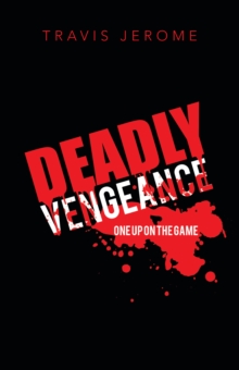 Deadly Vengeance : One up on the Game