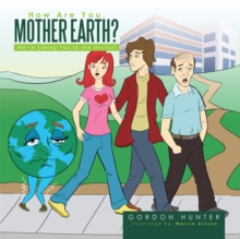 How Are You, Mother Earth? : We'Re Taking You to the Doctor!