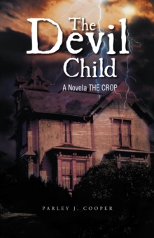 The Devil Child : A Novela the Crop