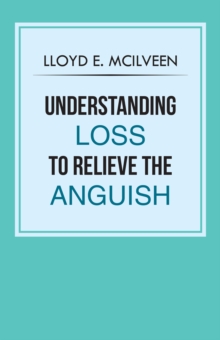 Understanding Loss to Relieve the Anguish