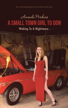 A Small Town Girl to Don : Waking to a Nightmare