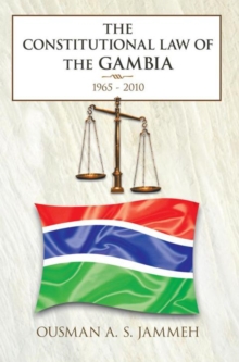 The Constitutional Law of the Gambia : 1965 - 2010