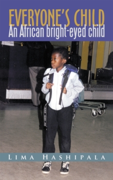 Everyone'S Child : An African Bright-Eyed Child.