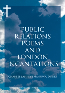 Public Relations Poems and London Incantations