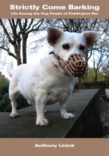 Strictly Come Barking : Life Among the Dog People of Paddington Rec