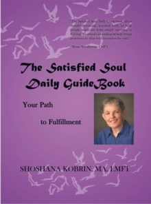 The Satisfied Soul Daily Guidebook : Your Path to Fulfillment