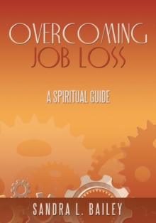 Overcoming Job Loss : A Spiritual Guide