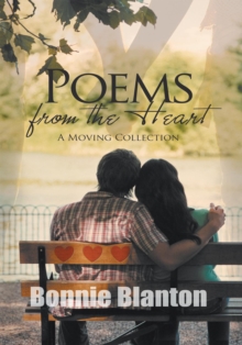 Poems from the Heart : A Moving Collection