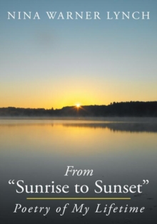 From "Sunrise to Sunset" : Poetry of My Lifetime