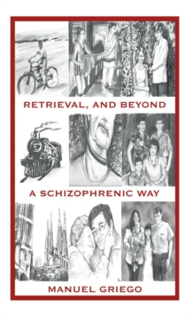 Retrieval, and Beyond : A Schizophrenic Way