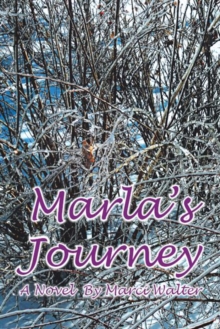 Marla's Journey : A Novel