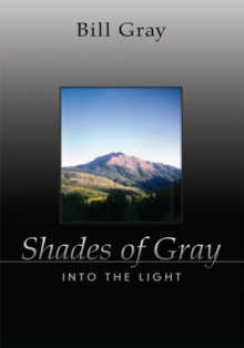 Shades of Gray : Into the Light