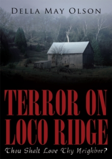 Terror on Loco Ridge : Thou Shalt Love Thy Neighbor?