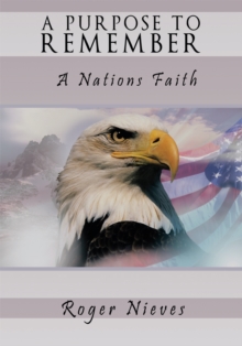 A Purpose to Remember : A Nations Faith