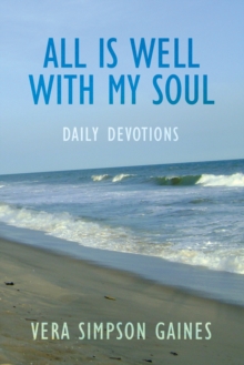 All Is Well with My Soul Daily Devotions