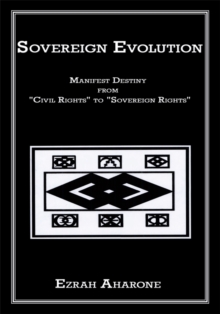 Sovereign Evolution : Manifest Destiny from "Civil Rights" to "Sovereign Rights"