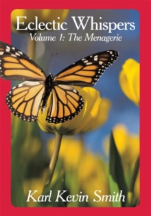 Eclectic Whispers : Volume I: the Menagerie