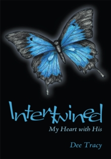 Intertwined : My Heart with His