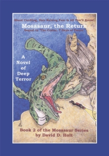 Mosasaur, the Return : Book Two of the Mosasaur Series