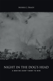 Night in the Dog'S Head : A War We Didn'T Want to Win