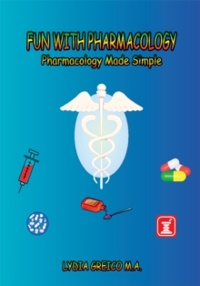 Fun with Pharmacology : Pharmacology Made Simple