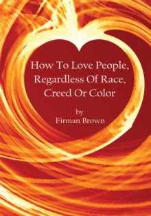 How to Love People, Regardless of Race, Creed or Color