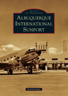 ALBUQUERQUE INTERNATIONAL SUNPORT, Paperback Book ALBUQUERQUE INTERNATIONAL SUNPORT, Paperback Book