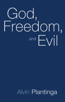 God, Freedom, and Evil