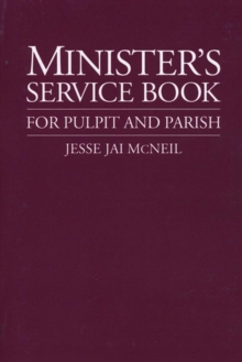 Minister's Service Book : For Pulpit and Parish