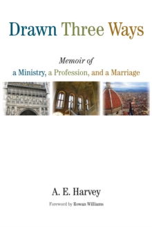 Drawn Three Ways : Memoir of a Ministry, a Profession, and a Marriage