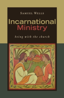 Incarnational Ministry : Being with the Church