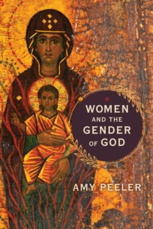 Wm. B. Eerdmans Publishing Co. Women And The Gender Of God