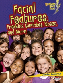 Facial Features : Freckles, Earlobes, Noses, and More, PDF eBook Facial Features : Freckles, Earlobes, Noses, and More, PDF eBook
