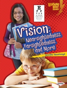 Vision : Nearsightedness, Farsightedness, and More, PDF eBook Vision : Nearsightedness, Farsightedness, and More, PDF eBook