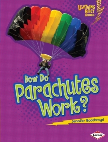 How Do Parachutes Work?