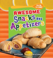 Awesome Snacks and Appetizers