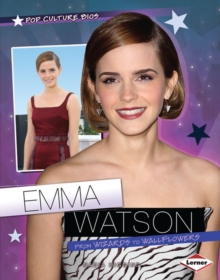 Emma Watson : From Wizards to Wallflowers